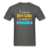 I Run On Diet Coke And Insulin Adult Funny Diabetes Awareness Unisex T-Shirt - charcoal