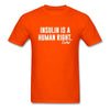 Insulin Is A Human Right Diasbetes Awarness Adult Unisex Classic T-Shirt - orange