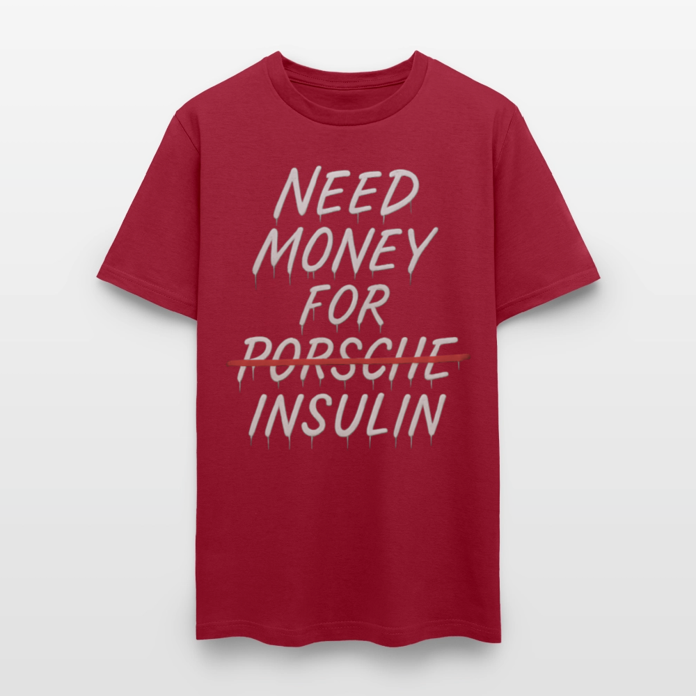 Need Money For Porsche / Insulin Parody Unisex T-Shirt - dark red