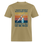Be Nice To Diabetics Insulin Humor Unisex T-Shirt - khaki
