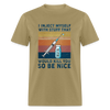 Be Nice To Diabetics Insulin Humor Unisex T-Shirt - khaki