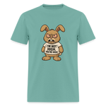 I'm Not High, You're High Unisex Adult T-Shirt - aquatic