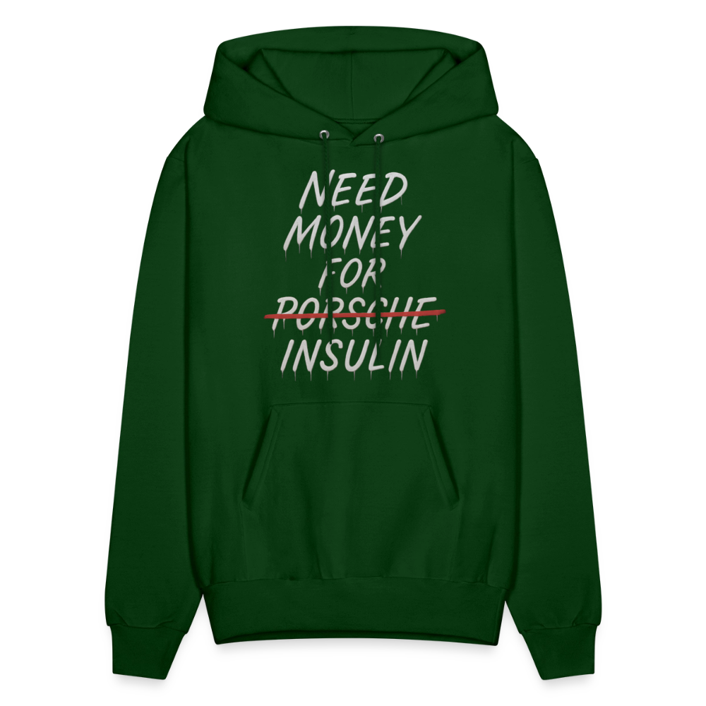 Need Money For Insulin Hoodie Parody Unisex Sweatshirt Hoody - forest green