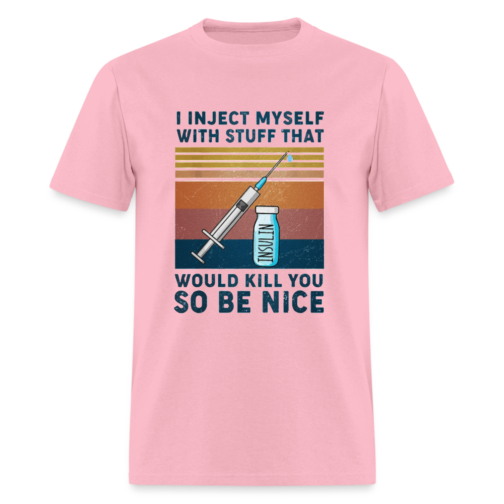 Be Nice To Diabetics Insulin Humor Unisex T-Shirt - pink