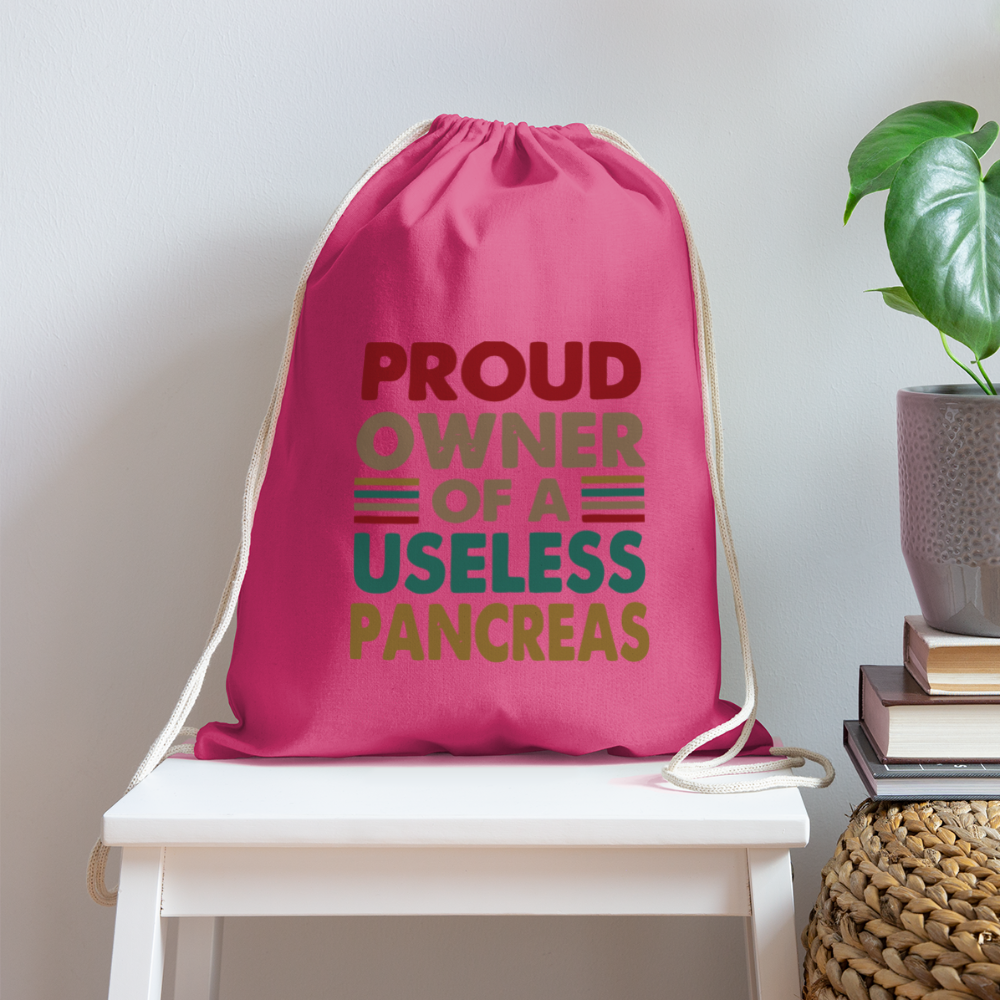 Proud Owner Of A Useless Pancreas Cotton Drawstring Bag - pink