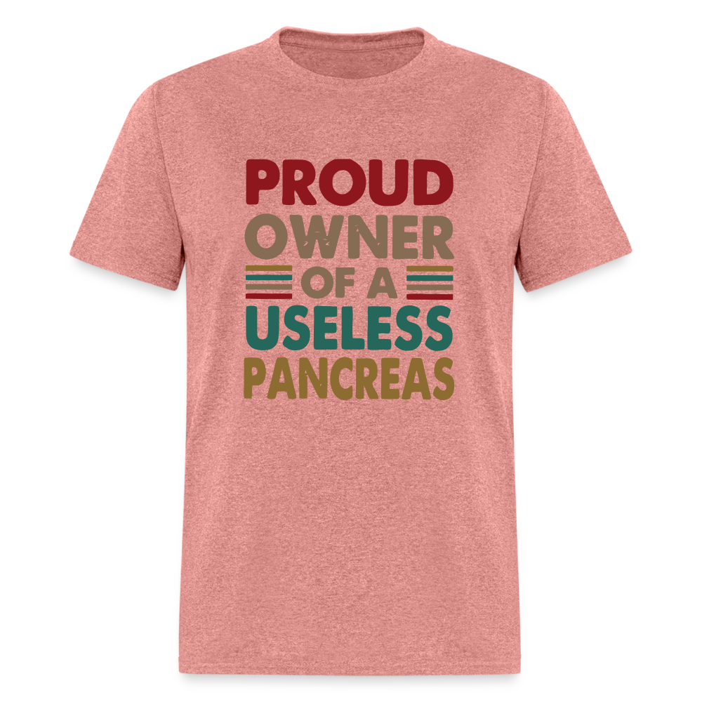 Proud Owner Of A Useless Pancreas Softstyle Unisex T-Shirt - heather mauve