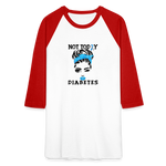 Not Today Diabetes Baseball Raglan T-Shirt - white/red