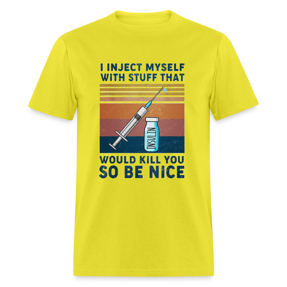 Be Nice To Diabetics Insulin Humor Unisex T-Shirt - yellow