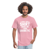 Does This Shirt Make Me Look Diabetic Unisex Classic T-Shirt - pink