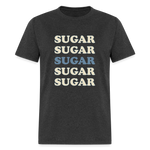 Hey Sugar Sugar Diabetes Awareness Adult Unisex T-Shirt - heather black