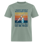 Be Nice To Diabetics Insulin Humor Unisex T-Shirt - sage