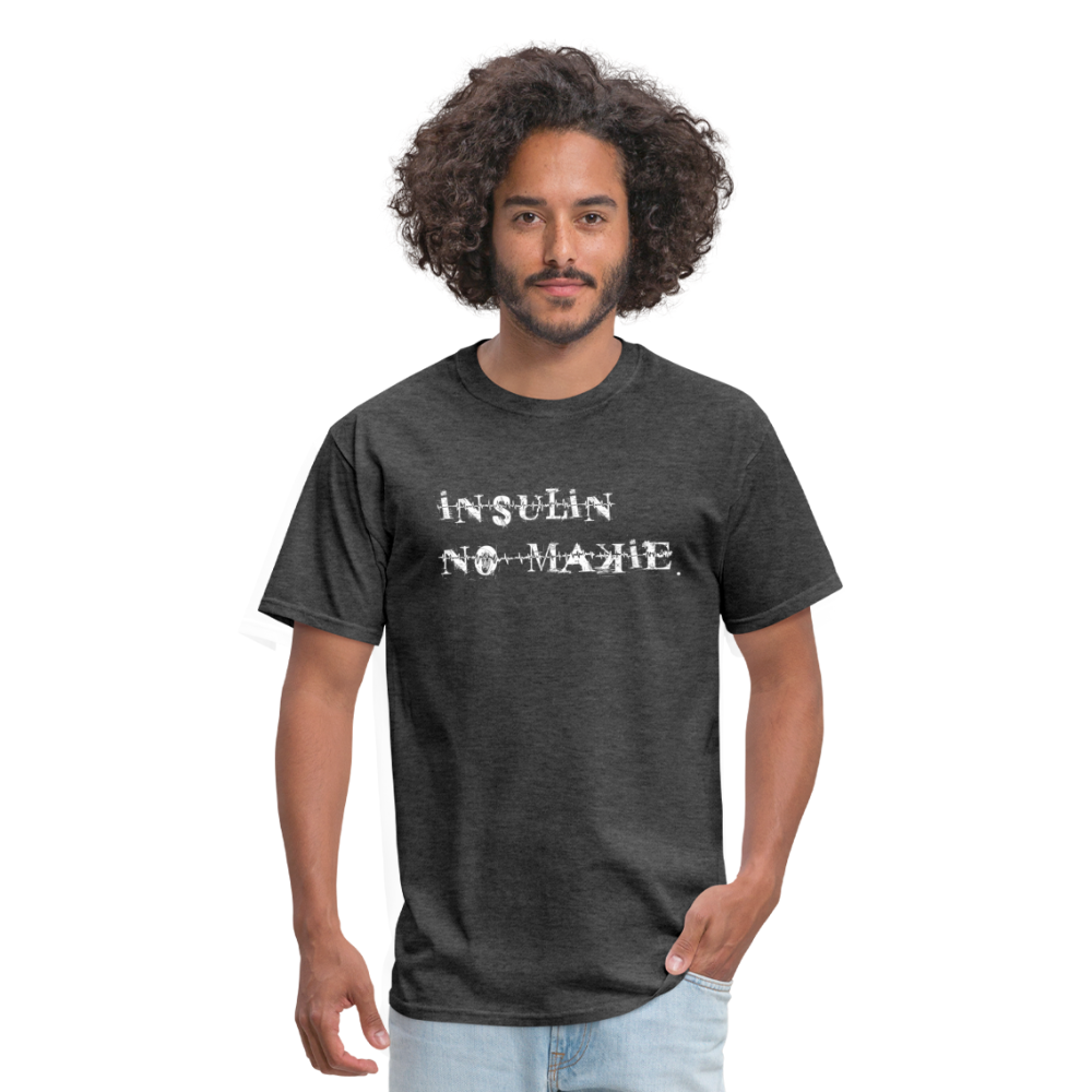 Insulin No-Makie Diabetic #Warrior Pride Funny T-Shirt - heather black