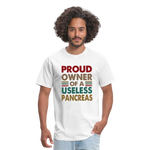 Proud Owner Of A Useless Pancreas Softstyle Unisex T-Shirt - white