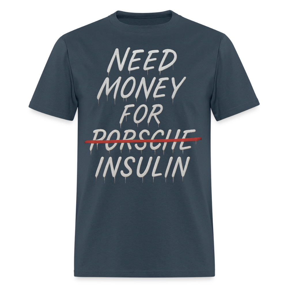 Need Money For Porsche / Insulin Parody Unisex T-Shirt -  blue dusk