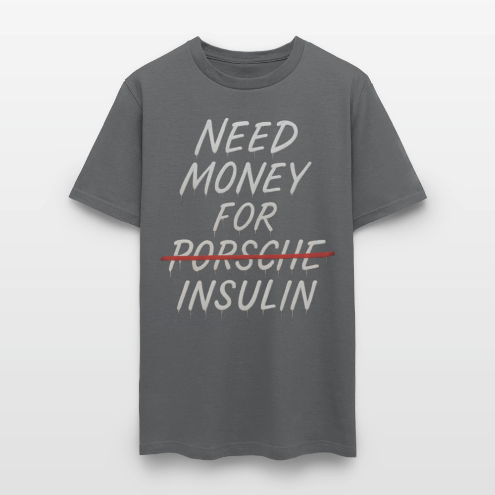 Need Money For Porsche / Insulin Parody Unisex T-Shirt - charcoal