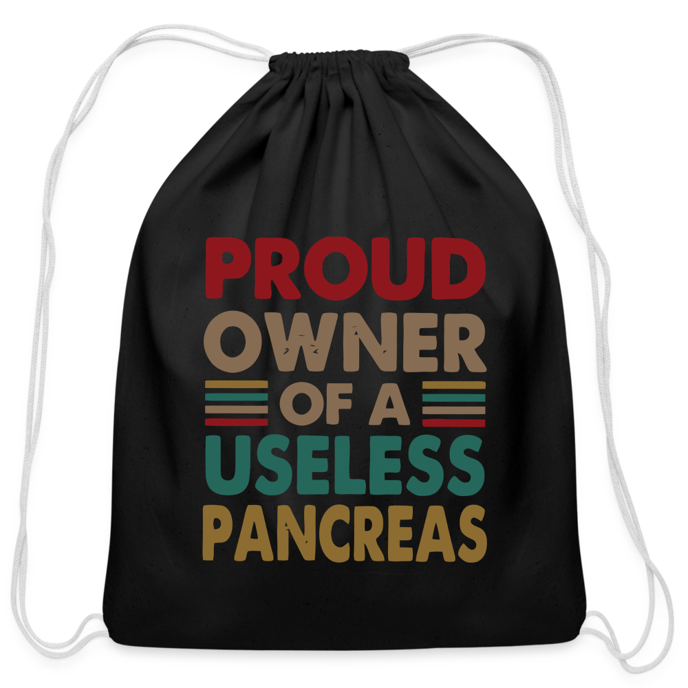 Proud Owner Of A Useless Pancreas Cotton Drawstring Bag - black