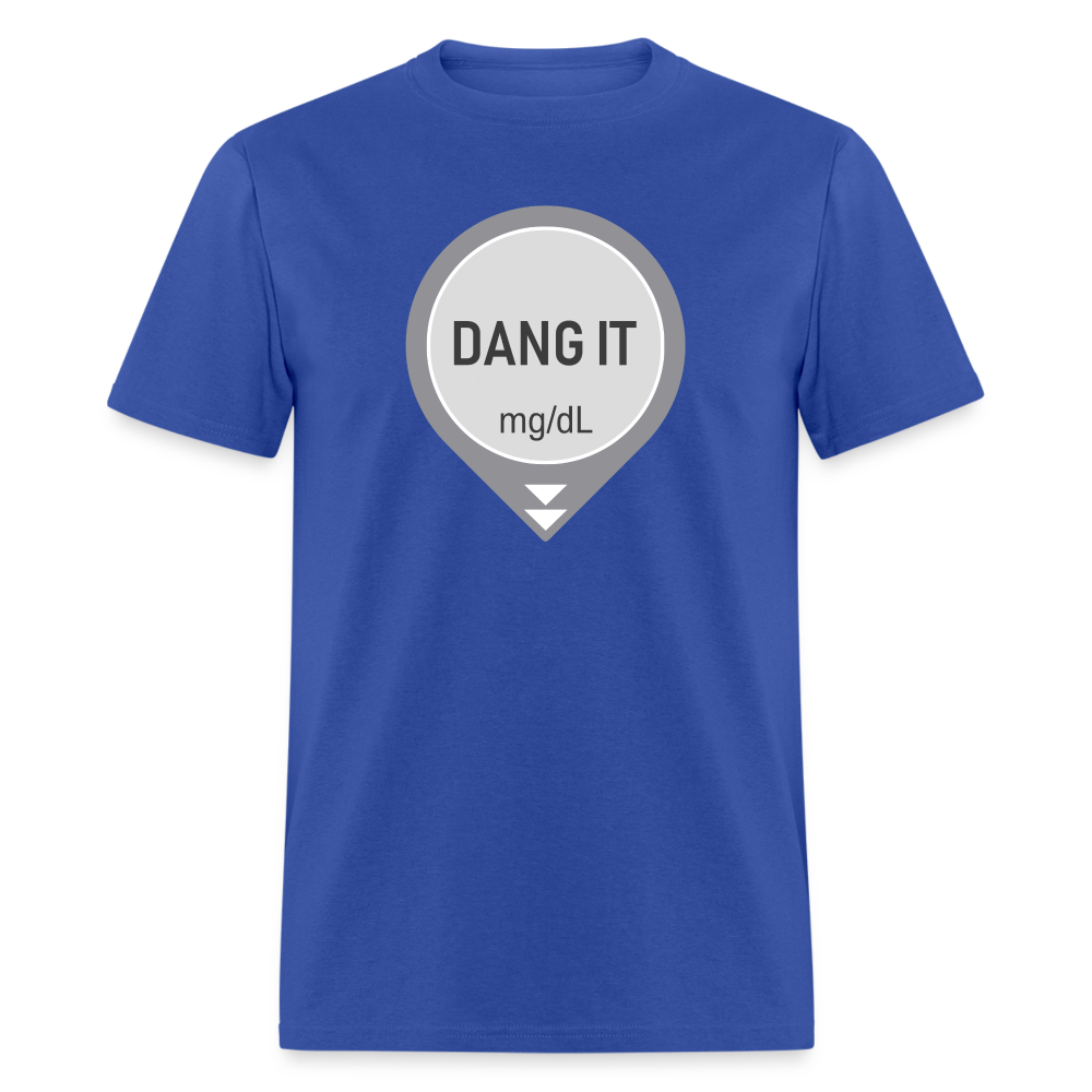 Dang It Dexcom CGM Funny Alert Sayings Unsex Adult T-Shirt - royal blue