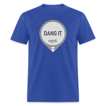Dang It Dexcom CGM Funny Alert Sayings Unsex Adult T-Shirt - royal blue