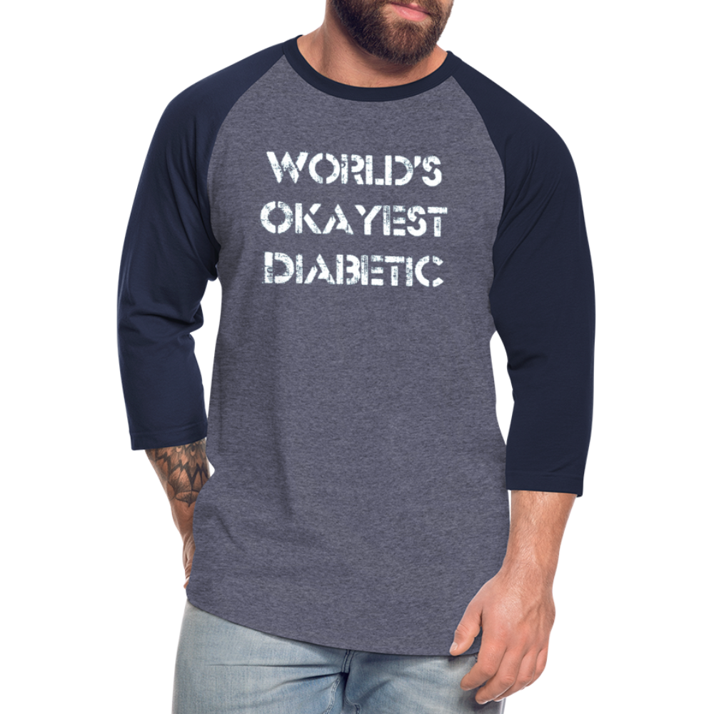 Worlds Okayest Diabetic Humor Premium Softstyle Unisex Raglan Baseball T-Shirt - heather blue/navy