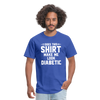 Does This Shirt Make Me Look Diabetic Unisex Classic T-Shirt - royal blue