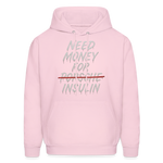 Need Money For Insulin Hoodie Parody Unisex Sweatshirt Hoody - pale pink