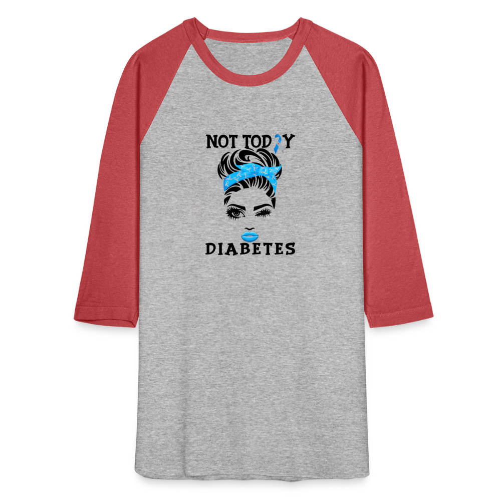 Not Today Diabetes Baseball Raglan T-Shirt - heather gray/red