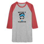 Not Today Diabetes Baseball Raglan T-Shirt - heather gray/red
