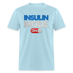 Insulin Mode "ON" Adult Diabetic Humor Unisex T-Shirt - powder blue