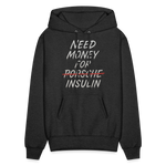 Need Money For Insulin Hoodie Parody Unisex Sweatshirt Hoody - charcoal grey