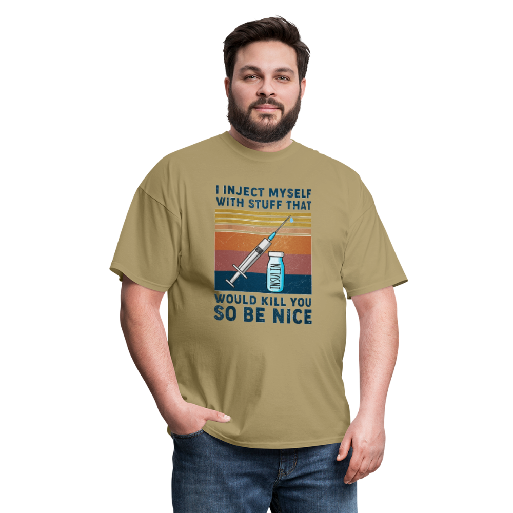 Be Nice To Diabetics Insulin Humor Unisex T-Shirt - khaki