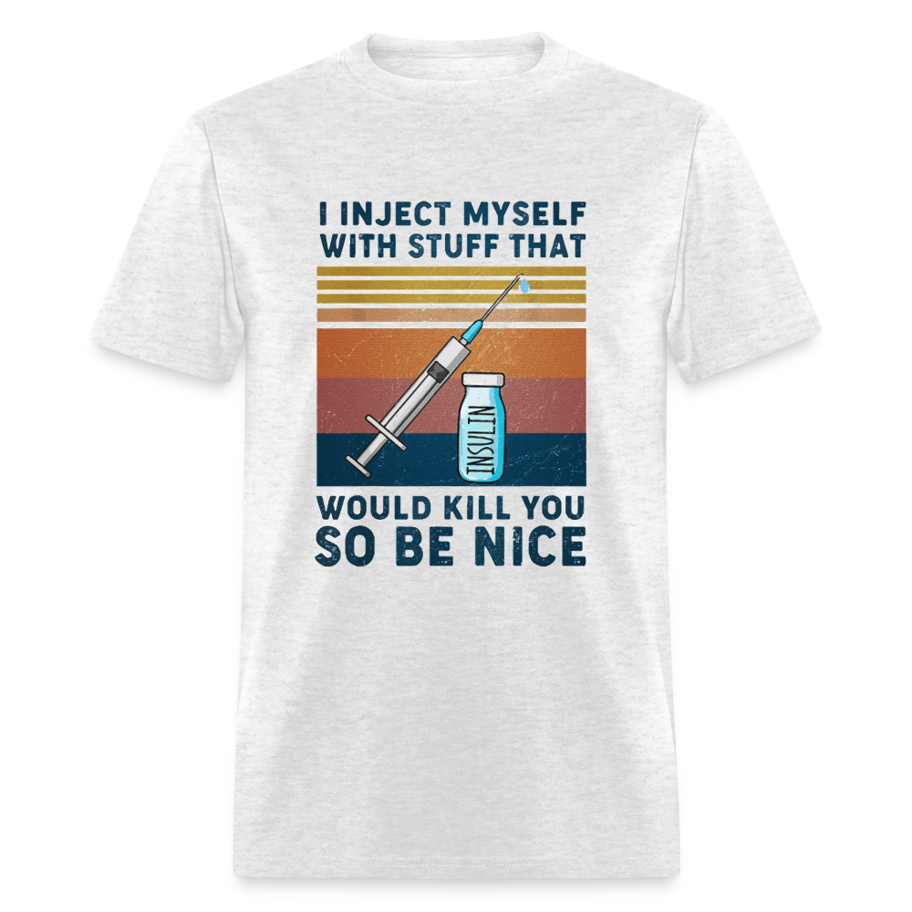 Be Nice To Diabetics Insulin Humor Unisex T-Shirt - light heather gray