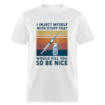 Be Nice To Diabetics Insulin Humor Unisex T-Shirt - light heather gray