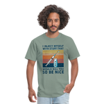 Be Nice To Diabetics Insulin Humor Unisex T-Shirt - sage