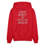Need Money For Insulin Hoodie Parody Unisex Sweatshirt Hoody - red