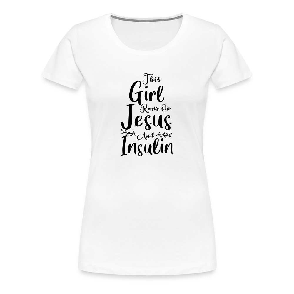 This Girl Runs On Jesus & Insulin Women’s Comfort T-Shirt - white