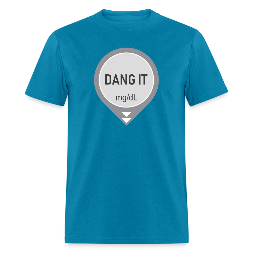 Dang It Dexcom CGM Funny Alert Sayings Unsex Adult T-Shirt - turquoise