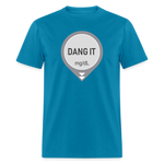 Dang It Dexcom CGM Funny Alert Sayings Unsex Adult T-Shirt - turquoise