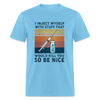 Be Nice To Diabetics Insulin Humor Unisex T-Shirt - aquatic blue