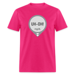 UH-OH! Dexcom Lows Alert Humor Adult Unisex T-Shirt - fuchsia