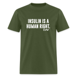 Insulin Is A Human Right Diasbetes Awarness Adult Unisex Classic T-Shirt - military green