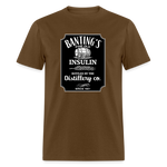 Banting's Distilled Insulin Since 1921 JD Parody Adult Unisex Classic T-Shirt - brown