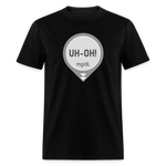 UH-OH! Dexcom Lows Alert Humor Adult Unisex T-Shirt - black