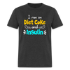 I Run On Diet Coke And Insulin Adult Funny Diabetes Awareness Unisex T-Shirt - heather black