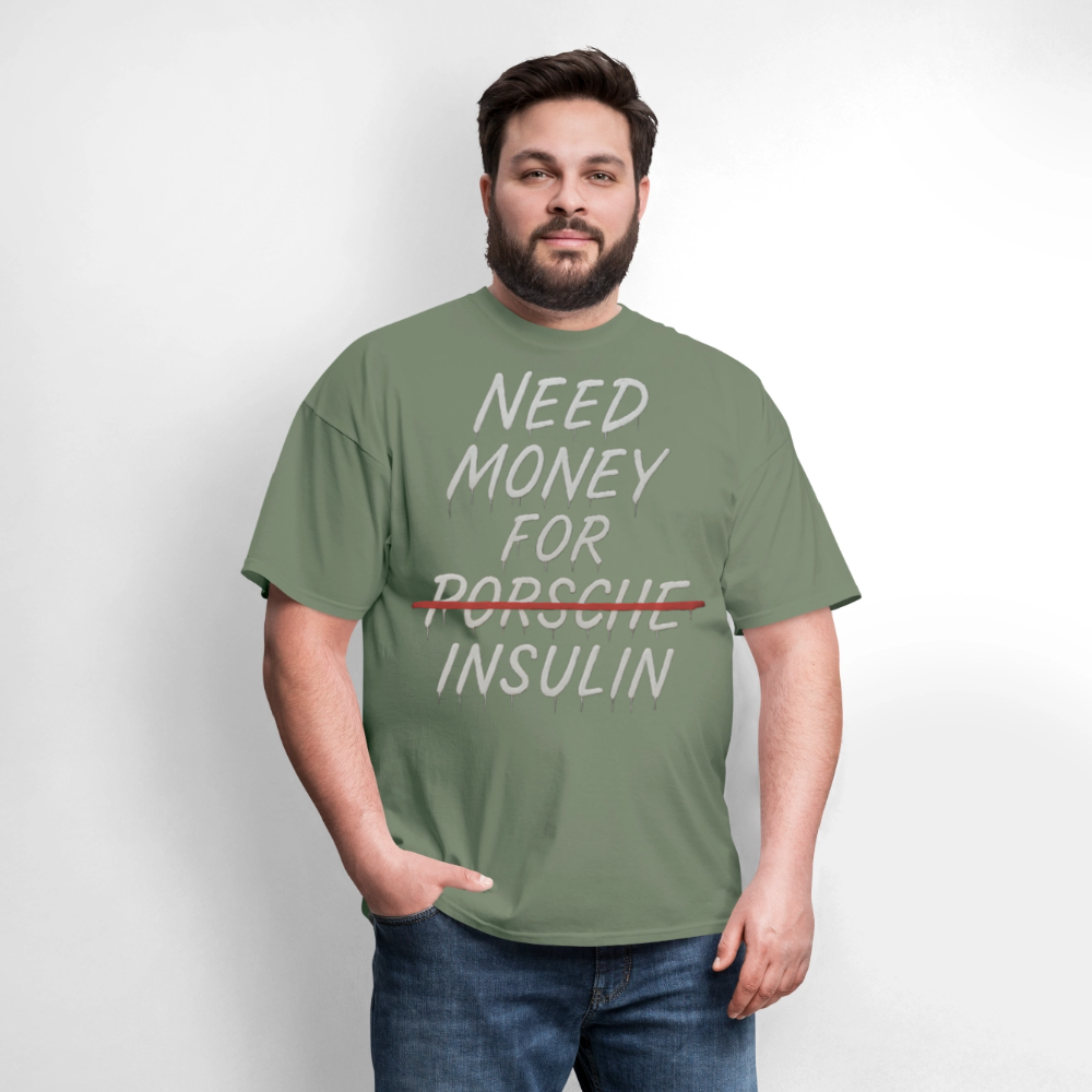 Need Money For Porsche / Insulin Parody Unisex T-Shirt - military green