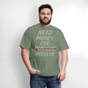 Need Money For Porsche / Insulin Parody Unisex T-Shirt - military green