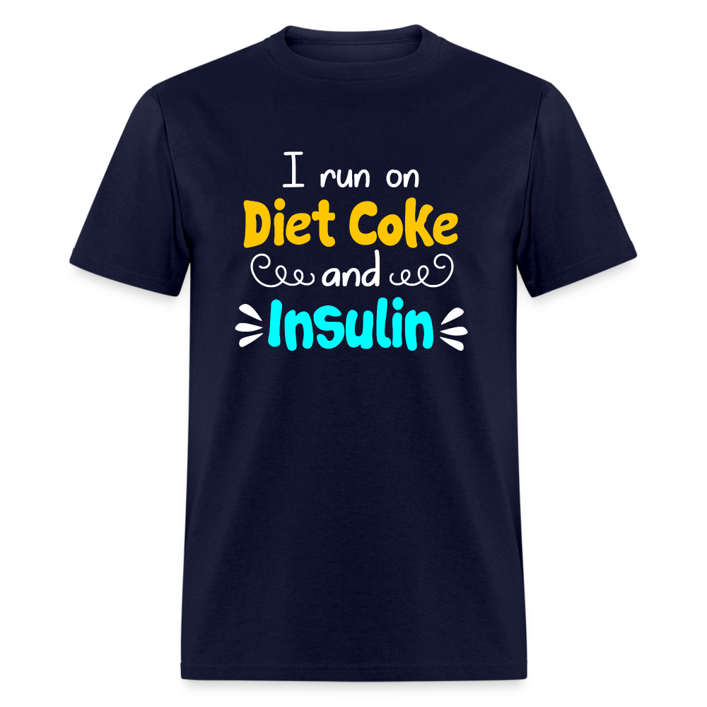 I Run On Diet Coke And Insulin Adult Funny Diabetes Awareness Unisex T-Shirt - navy