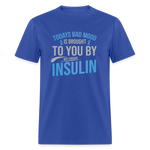 "Today's Mood" Diabetes Insulin Humor Unisex Classic T-Shirt - royal blue