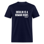 Insulin Is A Human Right Diasbetes Awarness Adult Unisex Classic T-Shirt - navy