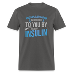 "Today's Mood" Diabetes Insulin Humor Unisex Classic T-Shirt - charcoal