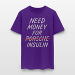 Need Money For Porsche / Insulin Parody Unisex T-Shirt - purple